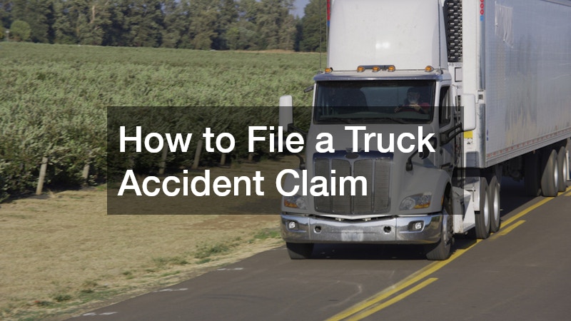 How to File a Truck Accident Claim